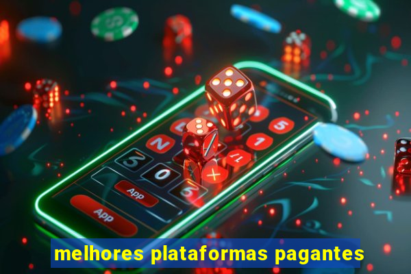 melhores plataformas pagantes